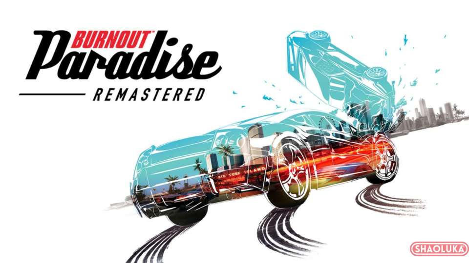 火爆狂飙：天堂 重制版Burnout™ Paradise Remastered-Switch烧录卡